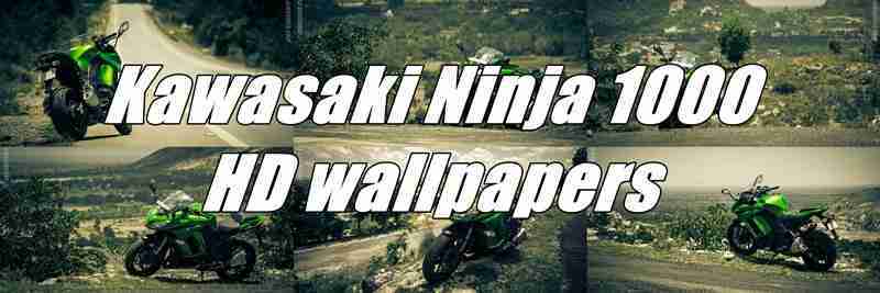 Kawasaki Ninja 1000 HD wallpapers download | IAMABIKER - Everything Motorcycle! Kawasaki Ninja 1000 HD wallpapers download | IAMABIKER - Everything Motorcycle!